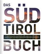 Andre Lammert, Olive Renzler, Oswald Stimpfl, KUNTH Verlag, KUNT Verlag - Das Südtirol Buch