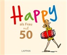 Peter Butschkow - HAPPY als Frau mit 50