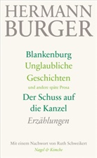 Hermann Burger, Simo Zumsteg, Simon Zumsteg - Blankenburg. Unglaubliche Geschichten und andere späte Prosa. Der Schuss auf die Kanzel