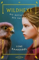 Lene Kaaberbøl - Wildhexe - Die Botschaft des Falken