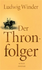 Ludwig Winder - Der Thronfolger