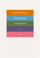 Günter Kunert - Fortgesetztes Vermächtnis