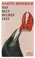 Martin Mosebach - Das Blutbuchenfest