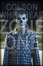 Colson Whitehead - Zone One