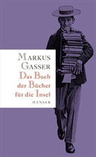 Markus Gasser - Das Buch der Bücher für die Insel