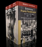 Wladimir Aichelburg - Erzherzog Franz Ferdinand von Österreich-Este 1863-1914 Band 1-3