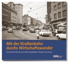 Ladlei, Axe Ladleif, Axel Ladleif, Reimann, Wolfgang Reimann, Wolfgang R Reimann... - Mit der Straßenbahn durchs Wirtschaftswunder