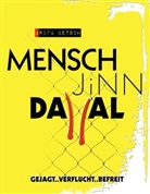 Arifa Betsch - Mensch/Jinn/Dajjal