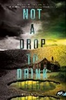Mindy McGinnis, McGinnis Mindy - Not a Drop to Drink
