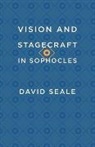 David Seale, Seale David - Vision and Stagecraft in Sophocles