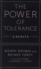 Wendy Brown, Wendy Forst Brown, Rainer Forst, Rainer (Professor Forst, Forst Rainer, Luca Di Blasi... - Power of Tolerance