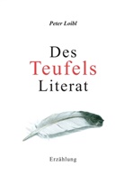 Peter Loibl - Des Teufels Literat