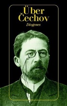 Anton Cechov, Anton Tschechow, Anton Pawlowitsch Tschechow - Über Cechov