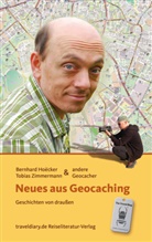 Bernhar Hoecker, Bernhard Hoecker, Bernhard Hoëcker, Tobias Zimmermann - Neues aus Geocaching