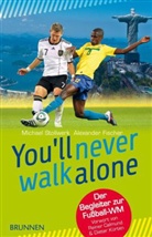 Fische, Alexande Fischer, Alexander Fischer, Stollwerk, Michael Stollwerk - You'll never walk alone