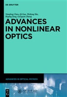 Xianfen Chen, Xianfeng Chen, Qi Guo, Weilong She, Heping Zeng, Heping et al Zeng... - Advances in Optical Physics - 3: Advances in Nonlinear Optics