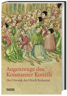 Ulrich Richental, Ulrich Richental, Henry Gerlach, Monika Küble - Augenzeuge des Konstanzer Konzils