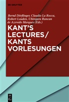 Bernd Dörflinger, Claudi La Rocca, Claudio La Rocca, Robert Louden, Robert Louden et al, Ubirajara Rancan de Acevedo Marques... - Kant's Lectures / Kants Vorlesungen