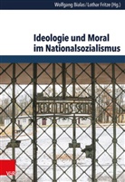 Wolfgan Bialas, Wolfgang Bialas, Fritze, Fritze, Lothar Fritze - Ideologie und Moral im Nationalsozialismus