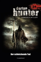 Neal Davenport, Oliver Fröhlich, Ernst Vlcek, Uwe Voehl, Mark Freier - Dorian Hunter Buch 34 - Der schleichende Tod