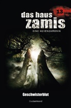 Rüdiger Silber, Dario Vandis, Uwe Voehl, Mark Freier - Das Haus Zamis 13 - Geschwisterblut