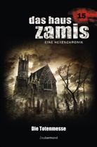 Uwe Voehl, Mark Freier - Das Haus Zamis 15 - Die Totenmesse