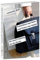Leonardo Boff - Franziskus aus Rom und Franz von Assisi