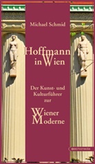 Michael Schmid - Hoffmann in Wien