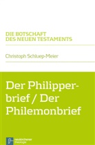 Schluep-Meier, Christoph Schluep-Meier, Walte Klaiber, Walter Klaiber, Reihe herausgegeben von, Christoph Schluep-Meier - Der Philipperbrief / Der Philemonbrief