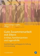 Ann Bairuk, Anna Bairuk, Gianna Derya Anastasi Balaban, Gianna Derya Anastasia Balaban, Drech, Sigri Tschöpe-Scheffler... - Gute Zusammenarbeit mit Eltern in Kitas, Familienzentren und Jugendhilfe