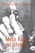 Sabina Magnani von Petersdorff, Sabina Magnanini von Petersdorff, Sabina Magnani-von Petersdorff, Sabina Magnani von Petersdorff - Mein Rom ist überall