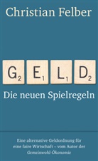 Felbe, Christian Felber, Guptara - Geld