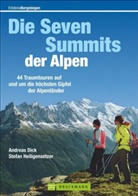 Dic, Andrea Dick, Andreas Dick, Heiligensetzer, Stefan Heiligensetzer - Die Seven Summits der Alpen