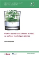 Christian Bréthaut - Gestion des réseaux urbains de l eau en stations touristiques alpines