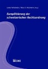 Lukas Fahrländer, Reto A. Heizmann - Europäisierung der schweizerischen Rechtsordnung