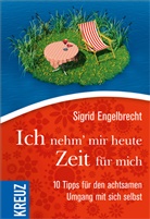 Sigrid Engelbrecht - Ich nehm' mir heute Zeit für mich