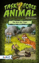Jean-M Defossez, Jean-Marie Defossez, Dagmar Henze, Diane le Feyer, Diane LeFeyer - Task Force Animal - Die Wut der Tiger