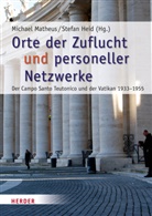 Hei, Heid, Heid, Stefa Heid, Stefan Heid, Matheu... - Orte der Zuflucht und personeller Netzwerke