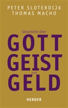 Macho, Thoma Macho, Thomas Macho, Manfred Osten, Sloterdij, Pete Sloterdijk... - Gespräche über Gott, Geist und Geld