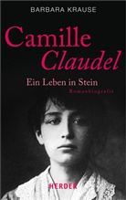 Barbara Krause - Camille Claudel