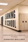 Michael R. Marrus, Jennifer Wallner - Learning to School