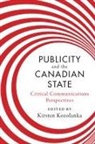Kozolanka Kirsten, Kirsten Kozolanka, Kozolanka Kirsten, Kirsten Kozolanka - Publicity and the Canadian State