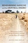 Mustafa Kemal Mirzeler - Remembering Nayeche and the Gray Bull Engiro
