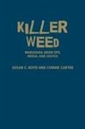 Susan C Boyd, Susan C. Boyd, Susan C. Carter Boyd, Connie Carter - Killer Weed