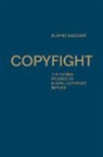 Blayne Haggart - Copyfight