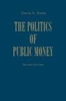 David A. Good - Politics of Public Money, Second Edition