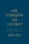 Andrea Olive, Andrea Olive - Land, Stewardship, and Legitimacy