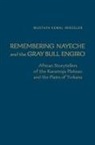 Mustafa Kemal Mirzeler - Remembering Nayeche and the Gray Bull Engiro