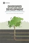 Donato De Rosa, Willem van Eeghen, Indermit S. Gill, Indermit S./ Izvorski Gill, Ivailo Izvorski, Willem Van Eeghen... - Diversified Development
