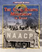 Kristin Rajczak, Kristen Rajczak Nelson - The Civil Rights Movement in Texas